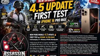 PUBG Mobile 4.5 Update First Test on iPhone 16 Pro Max 🔥 120FPS Extreme Gameplay (Full Review)