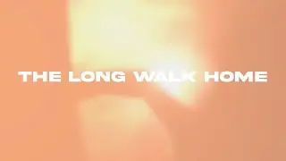 The long walk home