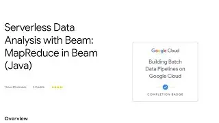Serverless Data Analysis with Beam: MapReduce in Beam (Java)  | Data Engineer Learning path