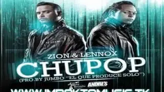 Zion & Lennox - Chupop (Prod. by Jumbo) (Original) ★ REGGAETON 2012 ★