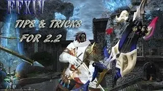 FFXIV Tips and Tricks for Patch 2.2