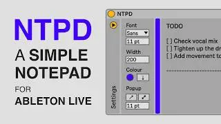 NTPD: A Simple Notepad for Ableton Live (2025 Update)
