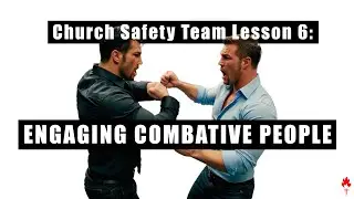 Church Safety Team Lesson 6: Engaging Combative People #selfdefense #mma #bjj #churchsecurity