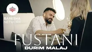 Durim Malaj - FUSTANI (Official Music Video)