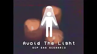 Avoid The Light - SCP-1983 EAS SCENARIO