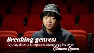 Breaking Genres: Theater director interprets contemporary beauty of Chinese Opera
