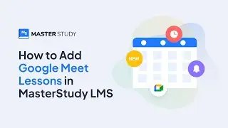 How to Add Google Meet Lessons in MasterStudy LMS