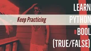 Learn Python Programming 10 - Boolean (True/False)