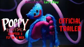 Annoying Pig Let's Play - Poppy Playtime Chapter 2: Fly In A Web (Official Trailer)