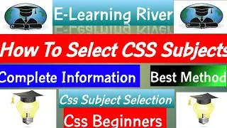 How to select CSS Subjects, complete info