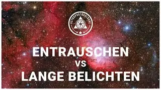 Längere Belichtung vs. Bildentrauschung oder: Was passiert eigentlich genau beim entrauschen