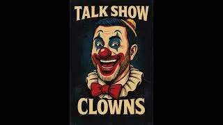 Talk Show Clowns | Fuck You Jimmy Kimmel