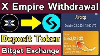X Empire Airdrop Token Claim Withdrawal Bitget Exchange || X Empire token Not Received || X Empire