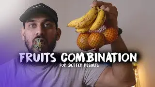 How to eat fruits the right way | Fruit combination