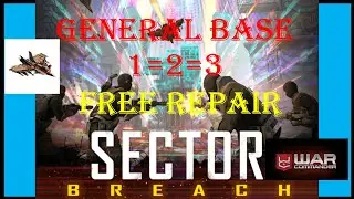 War Commander- SECTOR BREACH/ GENERAL BASE 1-2-3  / WARLORD MAVERICK EVENT/ EASYWAY/ FREE REPAIR