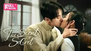【FULL】The Scent of Secret | Fallen Aristocrat and Rival’s Son Forge Vengeance Pact