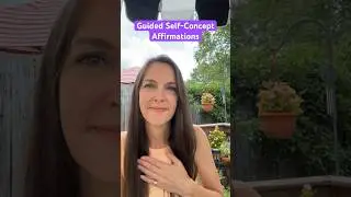Guided Self-Concept Affirmations: You are amazing!✨