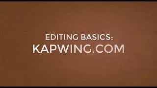 How to Edit Video With Kapwing