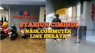 STASIUN KERETA API CIMINDI | BUAT NAIK COMMUTER LINE BARAYA KE RANCAEKEK