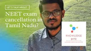 NEET Exam Cancellation in TN? | Knowledge Byte with Shafeeq