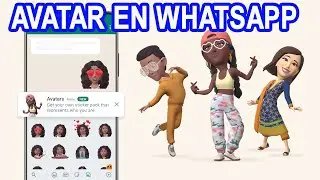 ★ YA PUEDES CREAR TU AVATAR EN WHATSAPP