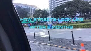 HOW THE STREETS LOOK LIKE AFTER 6 MONTHS