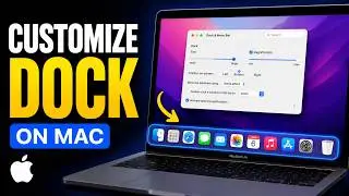How To Customize Dock On Mac | Customize Mac Dock: The Ultimate Guide