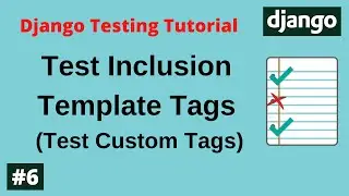 Django Testing Tutorials- How to test Inclusion Template Tags |Test Custom template tags in Django#6