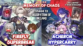 NEW Memory of Chaos 12 | E0S0 Firefly Superbreak & E0S0 Acheron Hypercarry| Honkai: Star Rail 2.4
