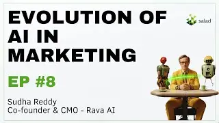 Evolution of AI in Marketing - Sudha Reddy - Rava AI | AI Innovators Podcast | Ep #8 | Salad