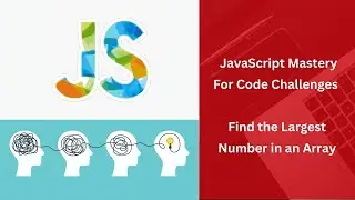 Find the Largest Number in an Array
