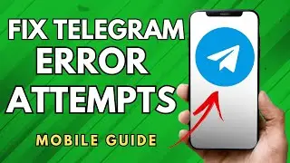 How to Fix Telegram Error Too Many Attempts Please Try Again Later - (Simple Guide!)