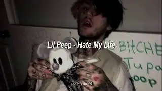 lil peep - hate my life; sub. español