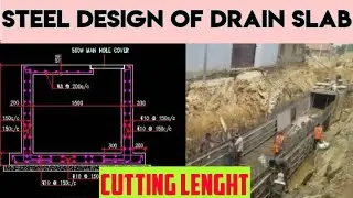 Drain Design | Slab Steel Deisgn of Drain | calculation of Cutting length of  Steel bar For Drain