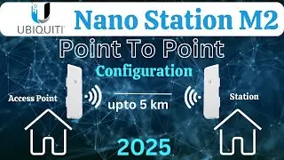 Ubiquiti NanoStation M2 Point To Point Configiration Setup Guide