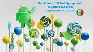 [Cyanogenmod 12] Come installare Android Lollipop 5.0 sul Galaxy S3 Neo (I9301I)