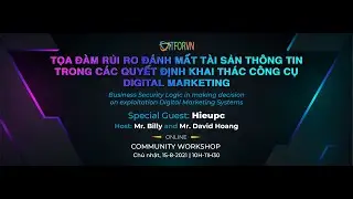 Tọa đàm Rủi ro đánh mất Tài sản TT trong các Quyết định khai thác công cụ Digital Marketing