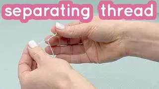 How to separate thread - Basics series #2 - Embroidery for beginners - Tutorial