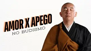Amor x Apego - Monge Gensho Roshi
