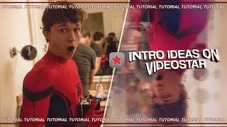 INTRO IDEAS ON VIDEOSTAR + TUTORIALS | cvlprit tuts