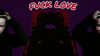 XXXTENTACION - Fuck Love (Official Music Video) ( Ft.Trippie Redd)