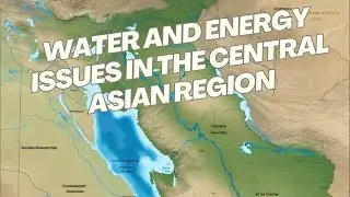 Innovative Educational Course I Water and Energy Issues in the Central Asian Region