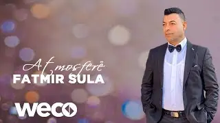 Fatmir Sula - Atmosfere  (Official Audio)