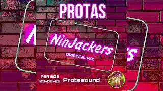 Protas - Ninjackers (Original Mix / Visualizer)