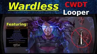 3.18 Wardless CWDT Looper w/ Mageblood