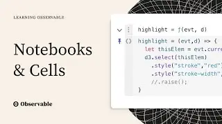 Notebooks and Cells – Learning Observable