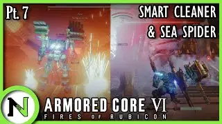 "The Sea Spider is MEAN!" Armored Core VI: Fires of Rubicon - First Playthrough [Pt.7]