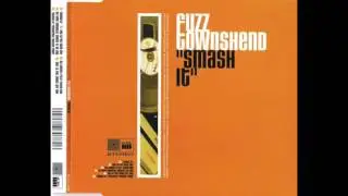 Fuzz Townshend - smash it  cut la roc lights off (1998)