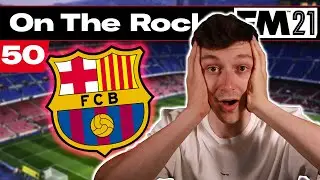 BARCELONA | On The Rocks | Football Manager 2021 | #50
