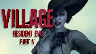 Fighting Lady Dimitrescu In Resident Evil: Village Playthrough | Part 5